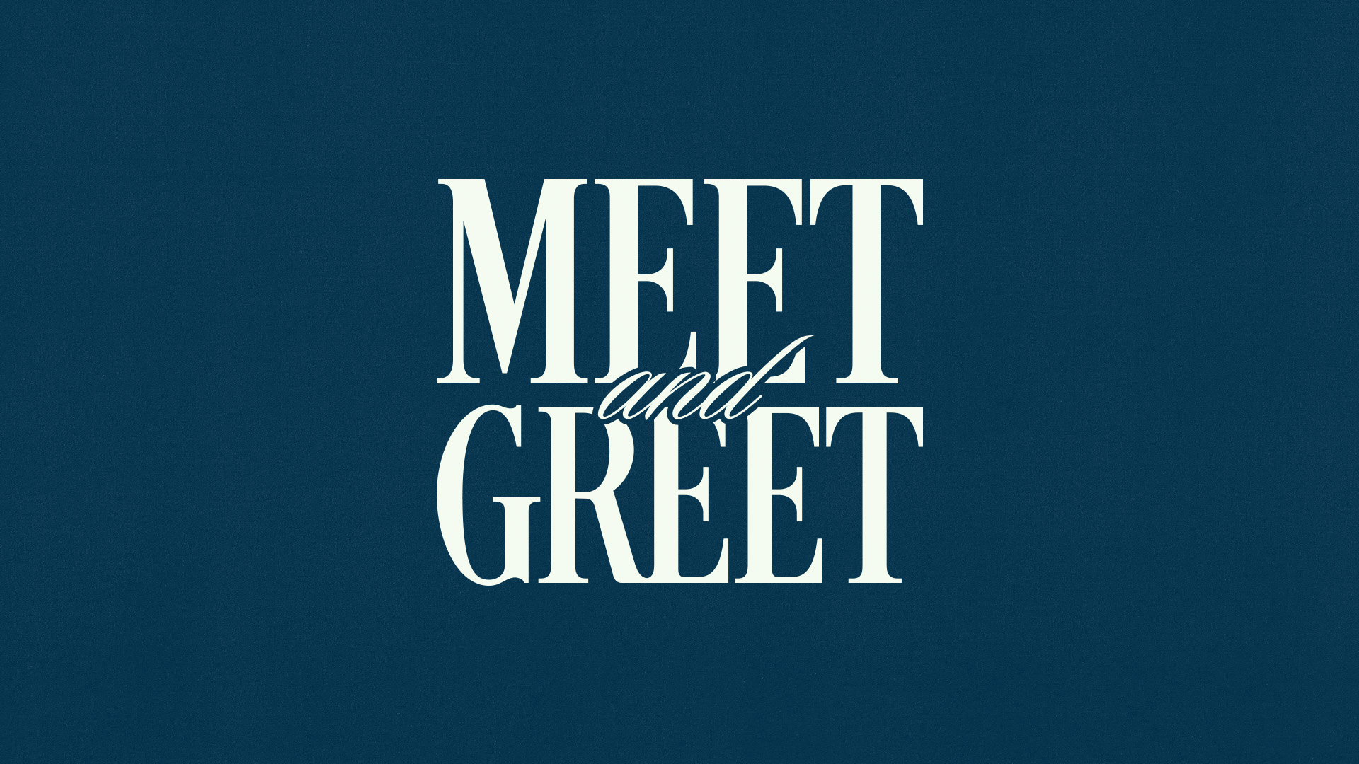Meet & Greet