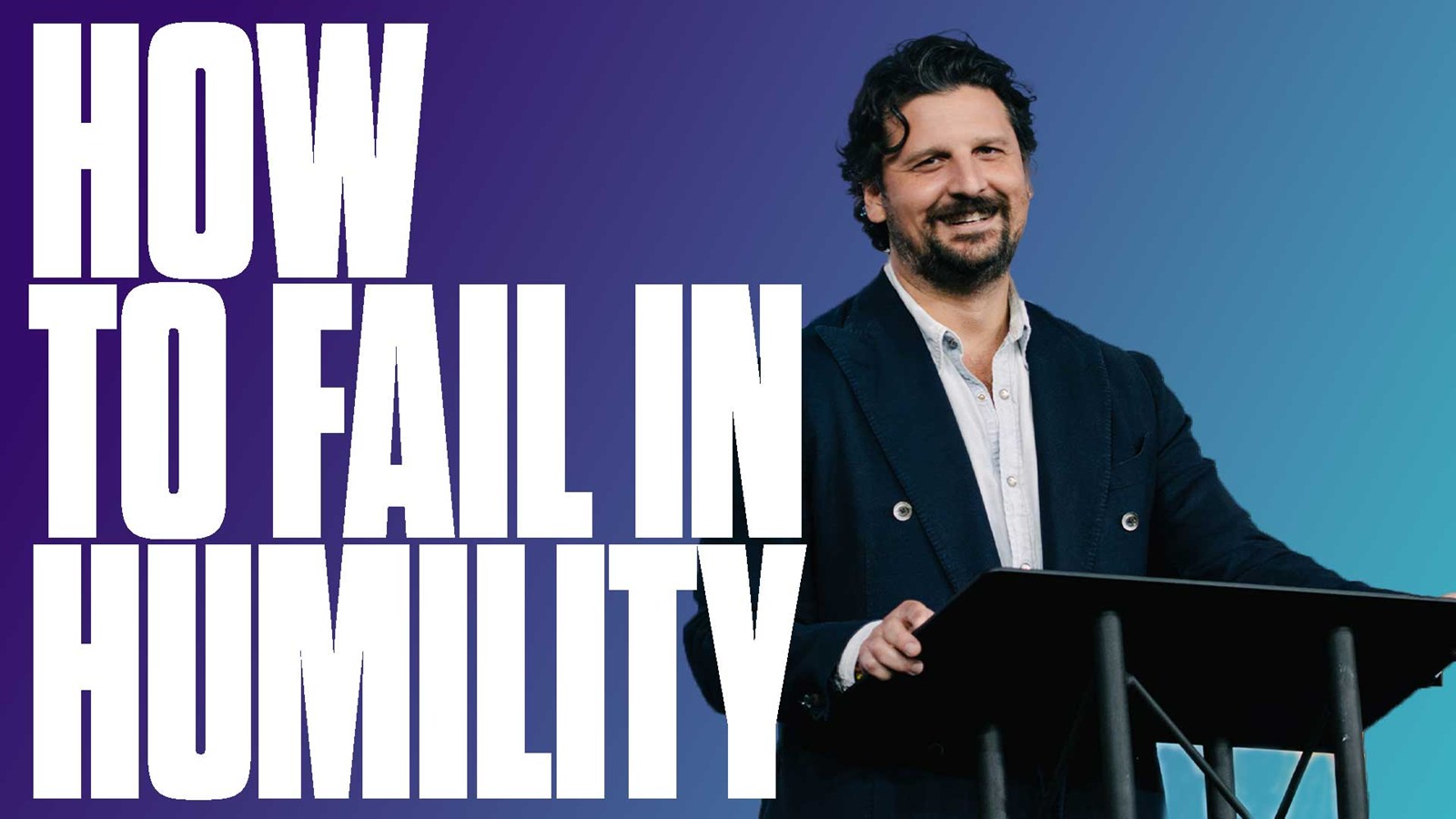 Ark Message – How To Fail In Humility