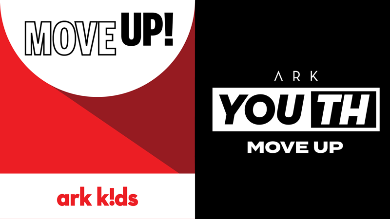 Move Up Sunday - Ark Kids & Youth