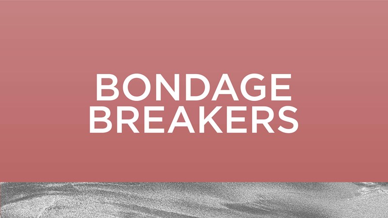 Bondage Breaker